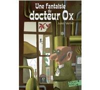 Une fantaisie du docteur Ox Jules Verne (Auteur)