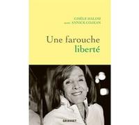 Une farouche liberté Annick Cojean (Auteur), Gisèle Halimi (Auteur)