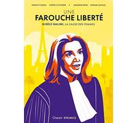 Une farouche liberté - Gisèle Halimi, la cause des femmes