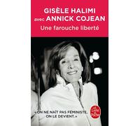Une farouche liberté - Gisèle Halimi - Lgf - Poche - Guide