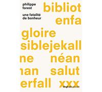 UNE FATALITE DE BONHEUR