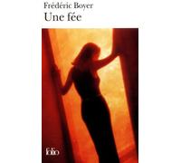 Une Fée - Frédéric Boyer - Gallimard - Poche - Roman