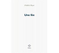 Une fée - Frédéric Boyer - P.o.l. - broché - Roman