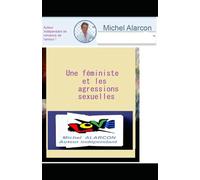 Une féministe et les agressions sexuelles