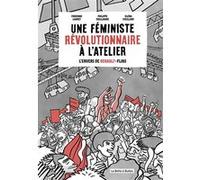 Une féministe révolutionnaire à l'atelier: L'Envers de Renault Flins