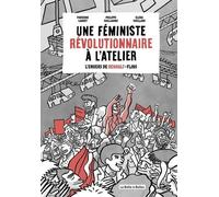 Une féministe révolutionnaire à l'atelier Fabienne Lauret (Auteur), Philippe Guillaume (Auteur), Elena Vieillard (Dessinateur)