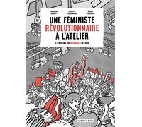 Une féministe révolutionnaire à l'atelier L'Envers de Renault Flins - Fabienne Lauret - Boite A Bulles Pictavita - broché - Bande dessinée
