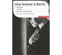 Une femme à Berlin: Journal 20 avril-22 juin 1945