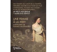 Une Femme À La Mer ! - Aventures De Femmes Naufragées