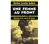 Une femme au front: Mémoires d'une reporter de guerre