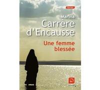 Une Femme Blessée Docteur Marina Carrère d'Encausse (Auteur)