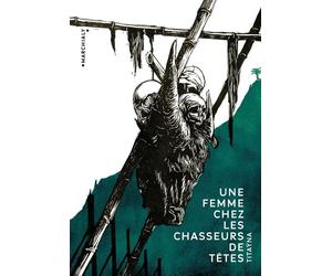 Une femme chez les chasseurs de têtes - Titaÿna - Marchialy - broché - Roman