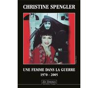Une femme dans la guerre 1970-2005 - Christine Spengler - Des Femmes - Antoinette Fouque - broché - Beau livre