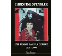 Une femme dans la guerre Christine Spengler (Auteur)