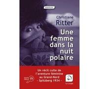 Une femme dans la nuit polaire Christiane Ritter (Auteur)