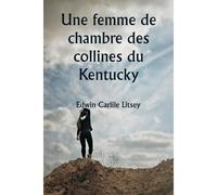 Une Femme De Chambre Des Collines Du Kentucky