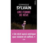 Une femme de rêve - Dominique Sylvain - Points - Poche - Roman