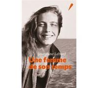 Une femme de son temps Joséphine Lebard (Auteur)