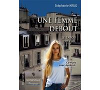 Une femme debout Le Tabou du Viol - Stéphanie Krug - Bookelis - broché - Biographie