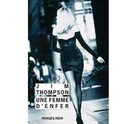 Une femme d'enfer - Jim Thompson - Rivages - Poche - Roman