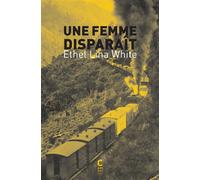 Une femme disparaît - Ethel Lina White - Cambourakis - Poche - Roman