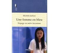 Une femme en bleu : Voyage en mère inconnue