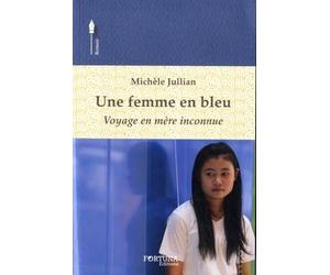 Une femme en bleu : Voyage en mère inconnue