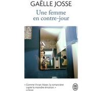 Une femme en contre-jour Gaëlle Josse (Auteur)
