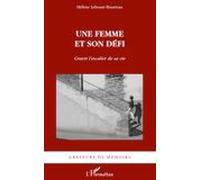 Une Femme Et Son Défi : Gravir L'escalier De Sa Vie