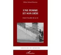 Une femme et son défi Gravir l'escalier de sa vie - Hélène Bourreau - L'harmattan - broché - Roman