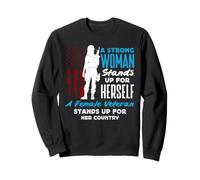 Une Femme Forte vétéran se Tient Debout pour Son Pays Sweatshirt