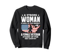 Une Femme Forte vétéran se Tient Debout pour Son Pays Sweatshirt