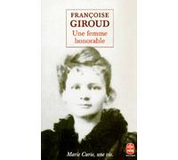 Une Femme Honorable - Marie Curie, Une Vie