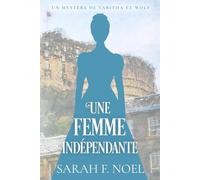 Une Femme Indépendante: Un Mystère Romantique Historique