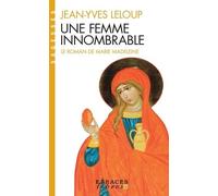 Une Femme Innombrable - Le Roman De Marie-Madeleine