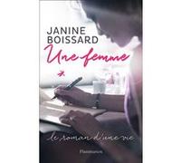 Une femme Janine Boissard (Auteur)