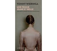 Une femme jeune et belle - Tommy Wieringa - Actes sud - broché - Roman