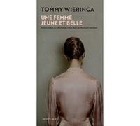 Une femme jeune et belle Tommy Wieringa (Auteur), Bertrand Abraham (Traduction)