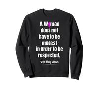 Une Femme n'a Pas Besoin d'être Modeste pour être respectée Sweatshirt