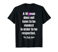 Une Femme n'a Pas Besoin d'être Modeste pour être respectée T-Shirt