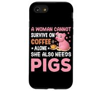 Une Femme ne Peut Pas survivre Uniquement avec du café, Elle a Aussi Besoin de cochons Coque pour iPhone SE (2020) / 7/8