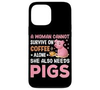 Une Femme ne Peut Pas survivre Uniquement avec du café, Elle a Aussi Besoin de cochons Coque pour iPhone 13 Pro Max