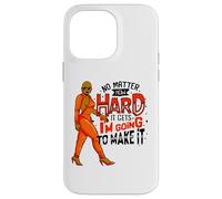 Une Femme Noire, Peu Importe à Quel Point Cela Peut être Difficile, Je Vais y Arriver Coque pour iPhone 14 Pro Max