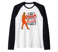 Une Femme Noire, Peu Importe à Quel Point Cela Peut être Difficile, Je Vais y Arriver Manche Raglan