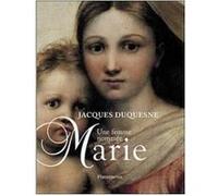 Une femme nommée Marie Jacques Duquesne Jacques Duquesne (Auteur)
