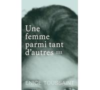 Une femme parmi tant d'autres Tome 3