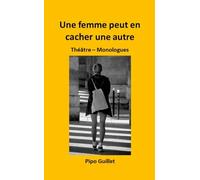 UNE FEMME PEUT EN CACHER UNE AUTRE