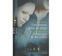 Une femme prise au piège ; Il faut que tu me croies