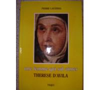 Une Femme Qui Sut Aimer - Thérèse D'avila