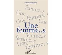 Une femme..s Benabdallah Dridj (Auteur)